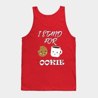 I stand for cookie Tank Top